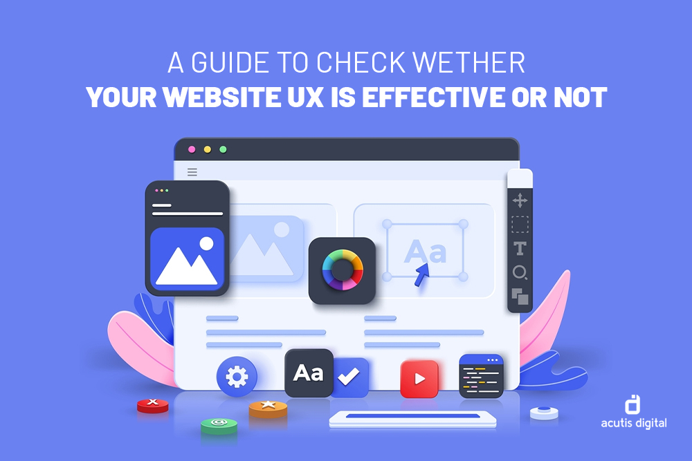 A guide to check whether your website ux is effective or not